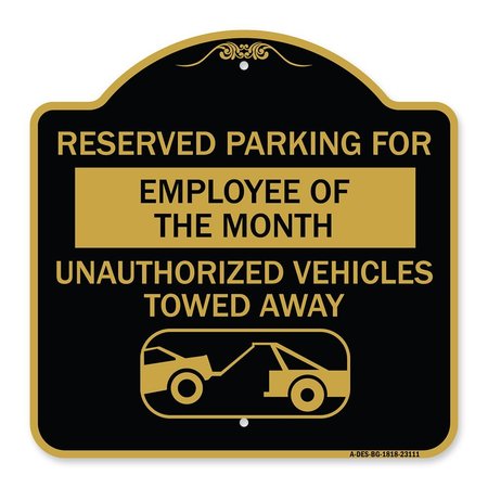 SIGNMISSION Reserved Parking for Employee of the Month Unauthorized Vehicles Towed Away, A-DES-BG-1818-23111 A-DES-BG-1818-23111